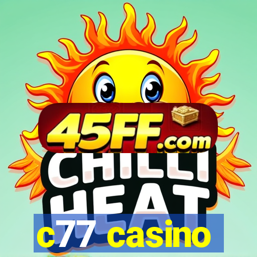c77 casino